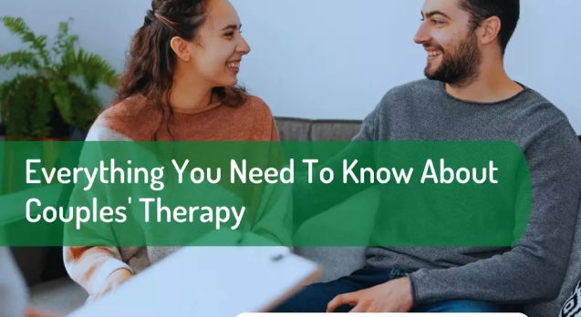 A Comprehensive Guide: Everything You Need To Know About Couples Therapy