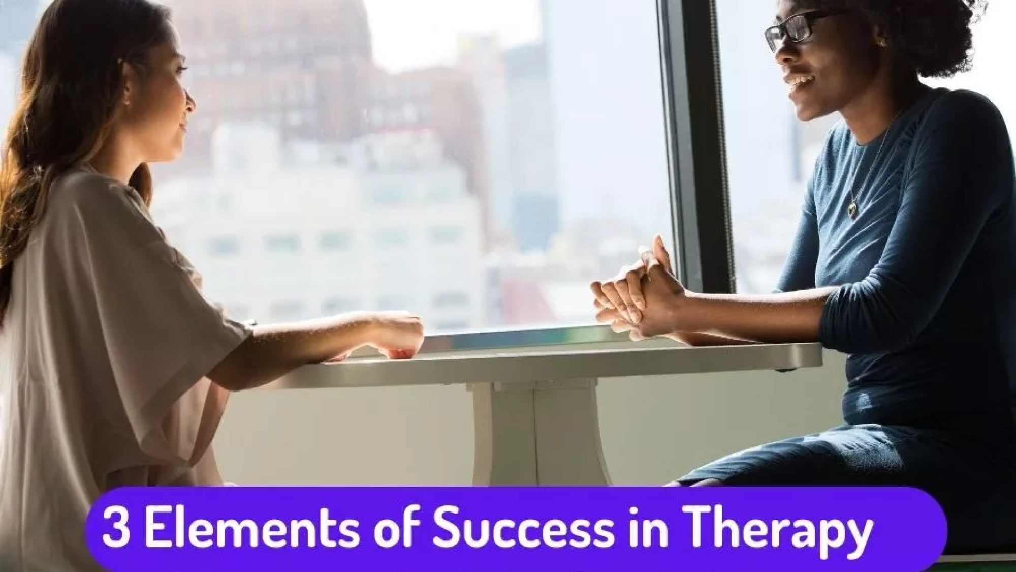 3 Elements of Success in Therapy